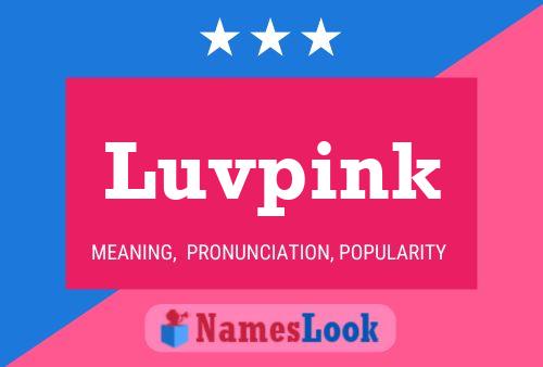 Luvpink Name Poster