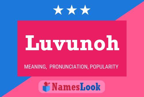 Luvunoh Name Poster