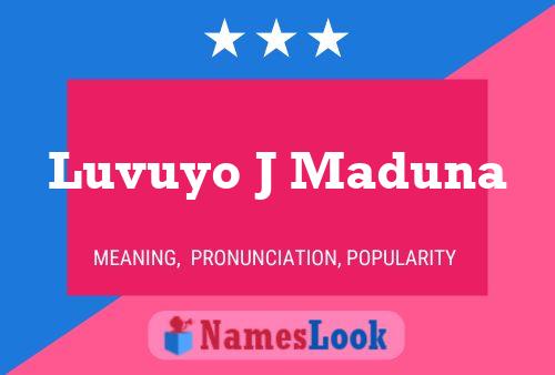 Luvuyo J Maduna Name Poster