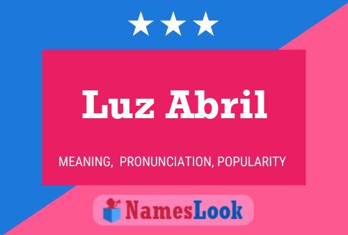 Luz Abril Name Poster