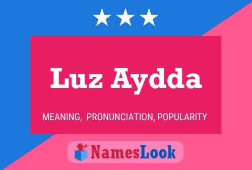 Luz Aydda Name Poster