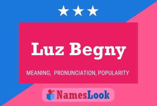 Luz Begny Name Poster