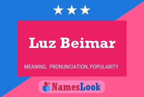 Luz Beimar Name Poster