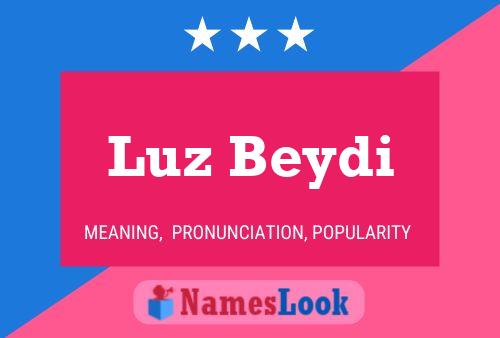 Luz Beydi Name Poster