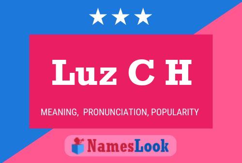 Luz C H Name Poster