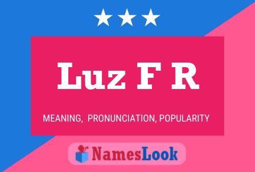 Luz F R Name Poster