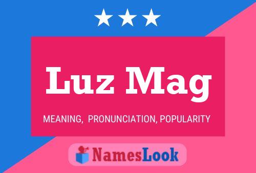 Luz Mag Name Poster