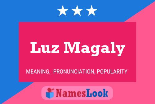 Luz Magaly Name Poster