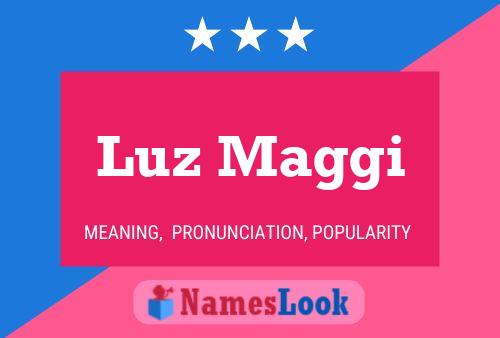 Luz Maggi Name Poster