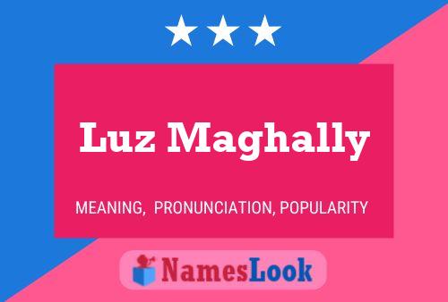 Luz Maghally Name Poster