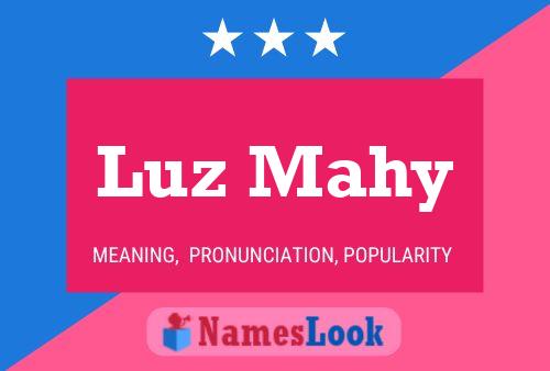 Luz Mahy Name Poster