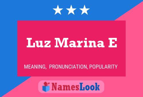 Luz Marina E Name Poster