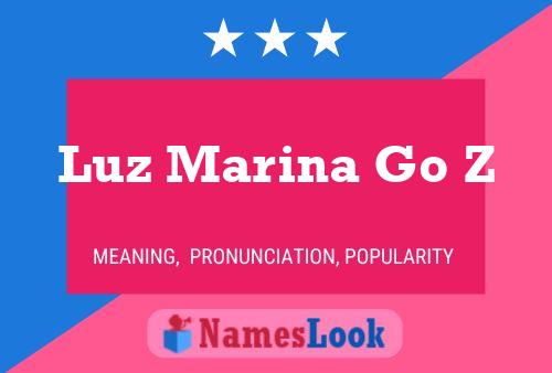 Luz Marina Go Z Name Poster