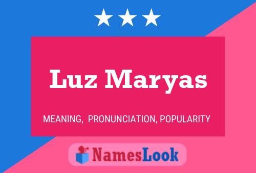 Luz Maryas Name Poster