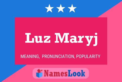 Luz Maryj Name Poster