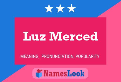 Luz Merced Name Poster