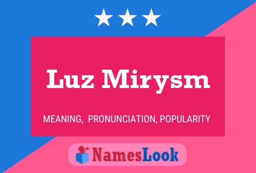 Luz Mirysm Name Poster