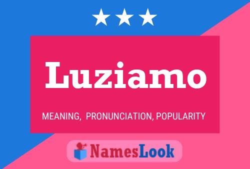 Luziamo Name Poster