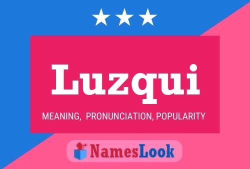 Luzqui Name Poster