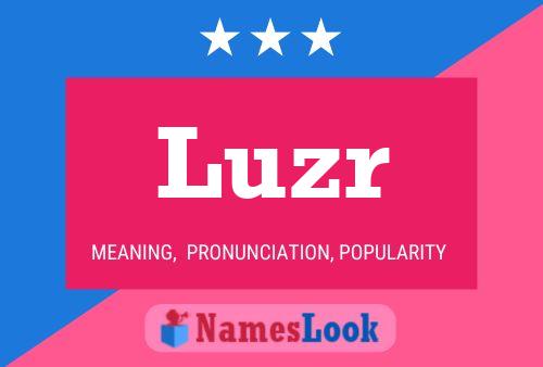 Luzr Name Poster