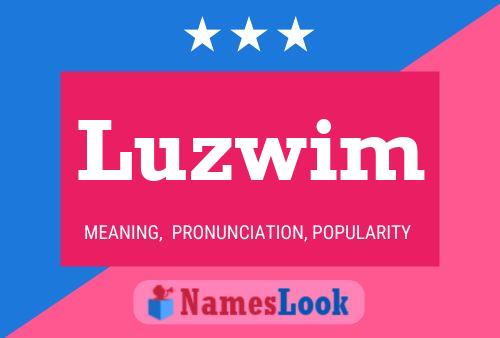 Luzwim Name Poster