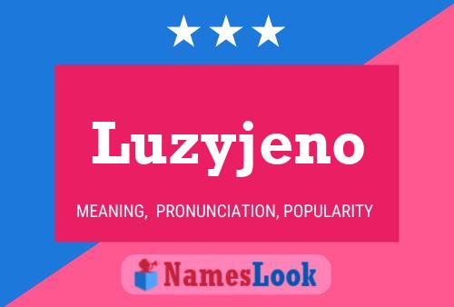 Luzyjeno Name Poster