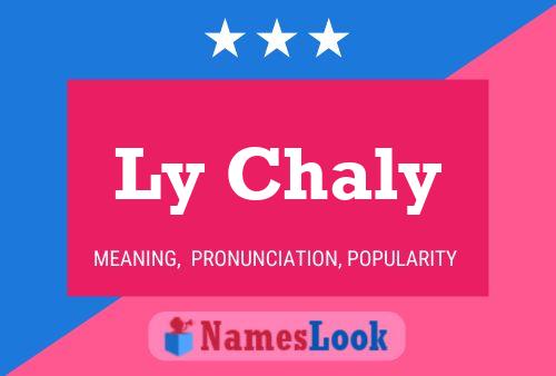 Ly Chaly Name Poster