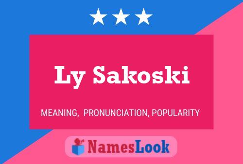 Ly Sakoski Name Poster