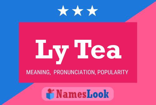 Ly Tea Name Poster