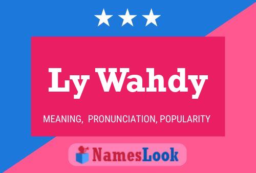 Ly Wahdy Name Poster