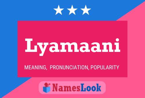 Lyamaani Name Poster