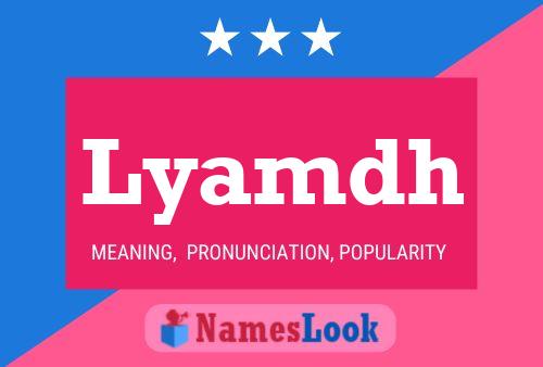 Lyamdh Name Poster