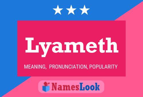 Lyameth Name Poster