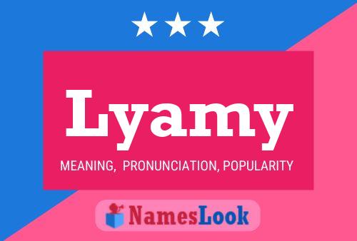 Lyamy Name Poster