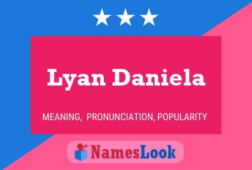 Lyan Daniela Name Poster