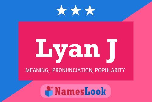 Lyan J Name Poster