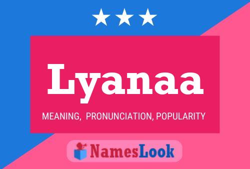 Lyanaa Name Poster