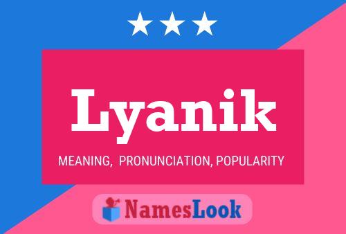 Lyanik Name Poster