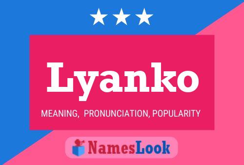 Lyanko Name Poster