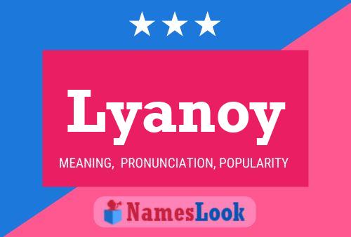 Lyanoy Name Poster