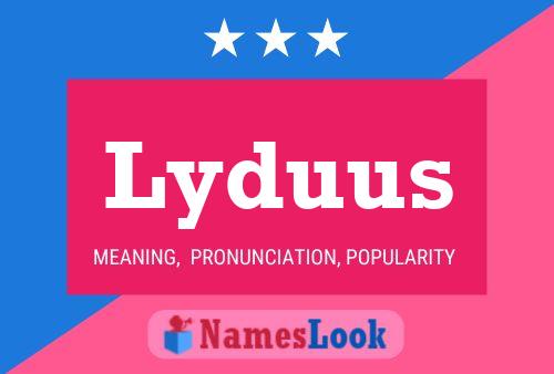 Lyduus Name Poster