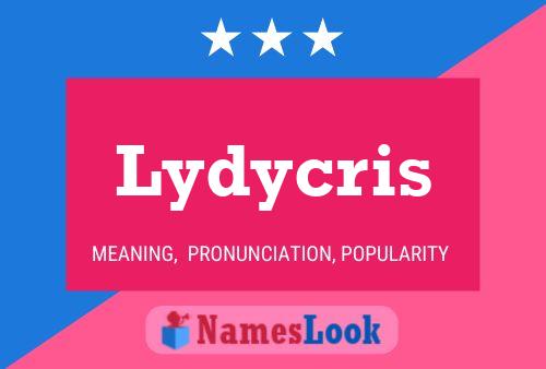 Lydycris Name Poster