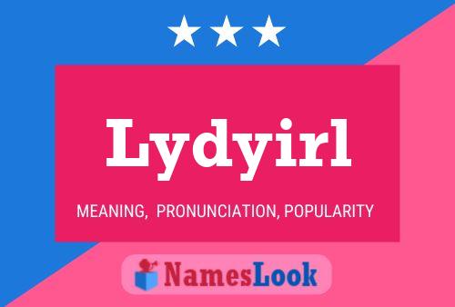 Lydyirl Name Poster