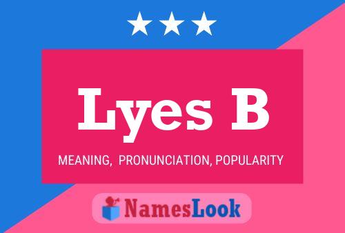 Lyes B Name Poster