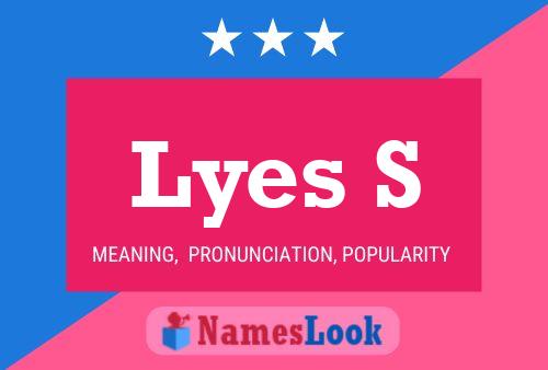 Lyes S Name Poster