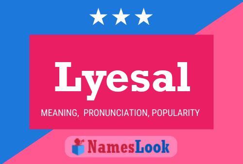 Lyesal Name Poster