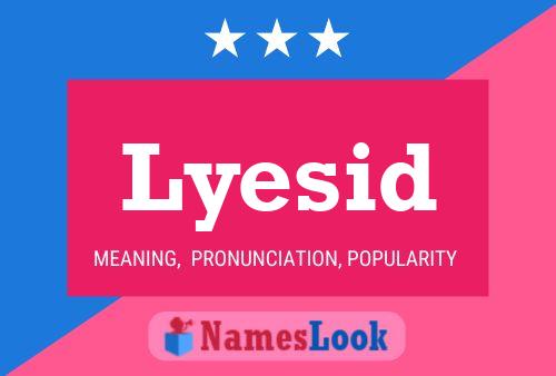 Lyesid Name Poster