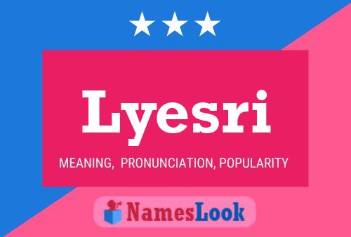 Lyesri Name Poster