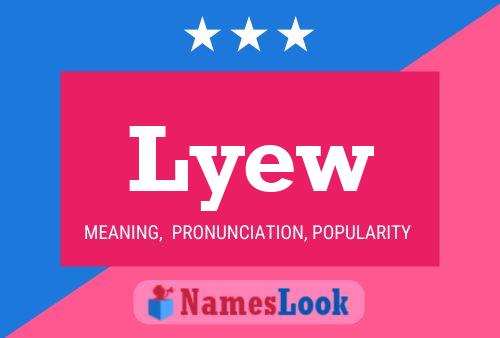 Lyew Name Poster