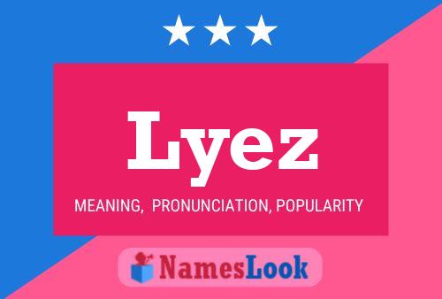 Lyez Name Poster